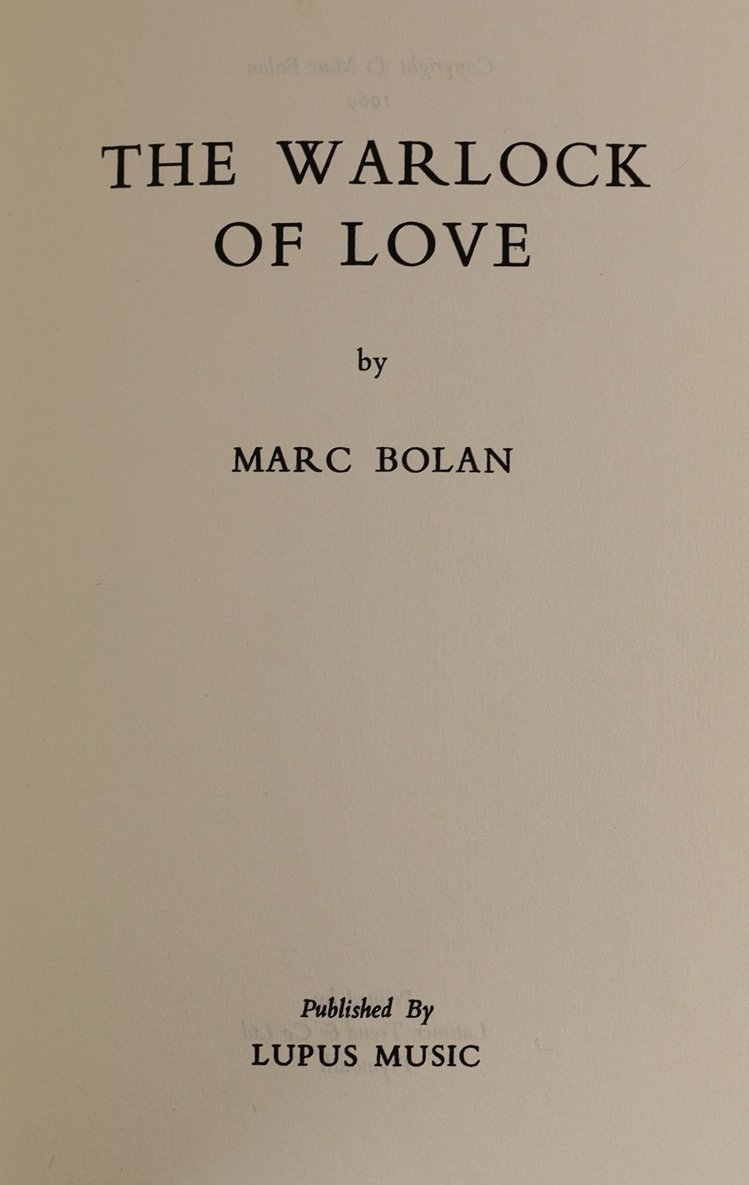 Bolan, Marc - The Warlock of Love. 1st ed. Original pictorial printed boards with unclipped d/j. 8vo. Lupus Music, Plymouth, 1969.